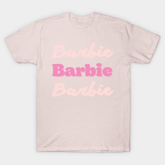 Barbie barbie barbie T-Shirt by Kugy's blessing